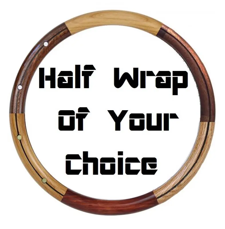 Wood Half Wrap Your Choice Of Style